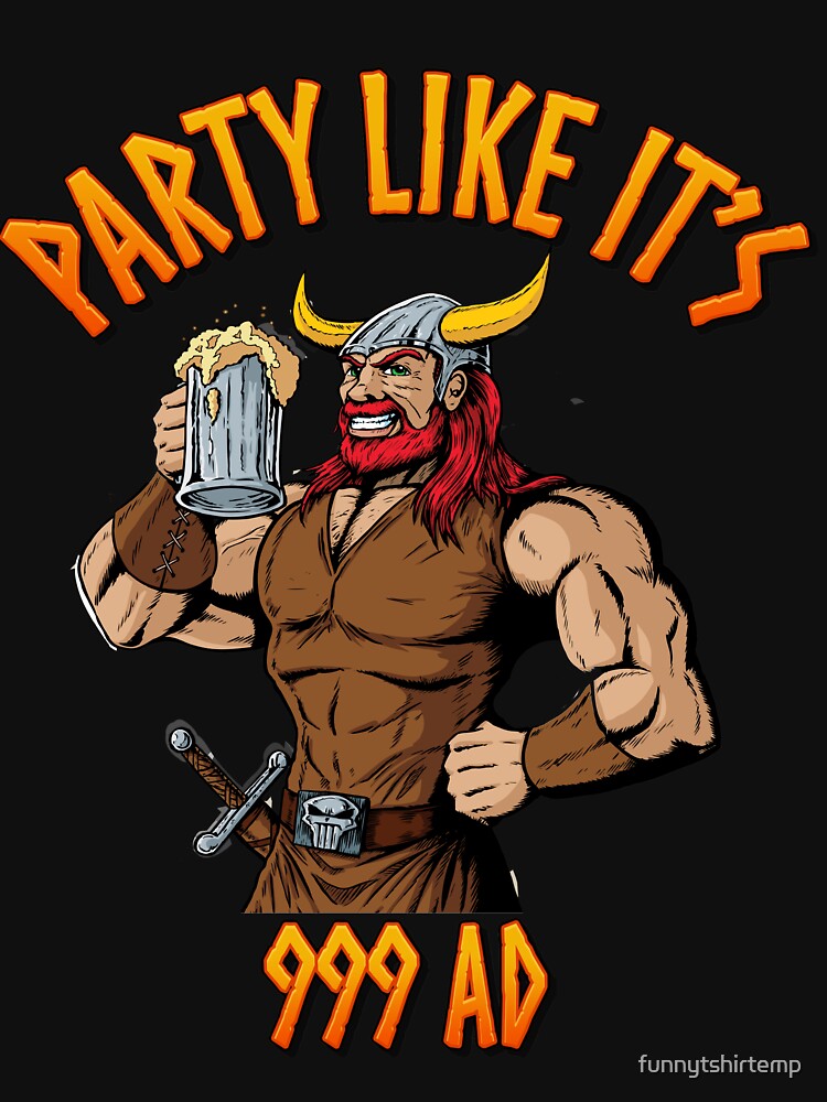 "Party Like it's 999 Viking Warriors Beer Mead Cartoon