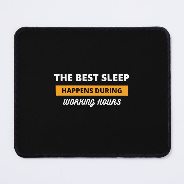 Item preview, The best sleep is in he working hours designed and sold by Larrix.