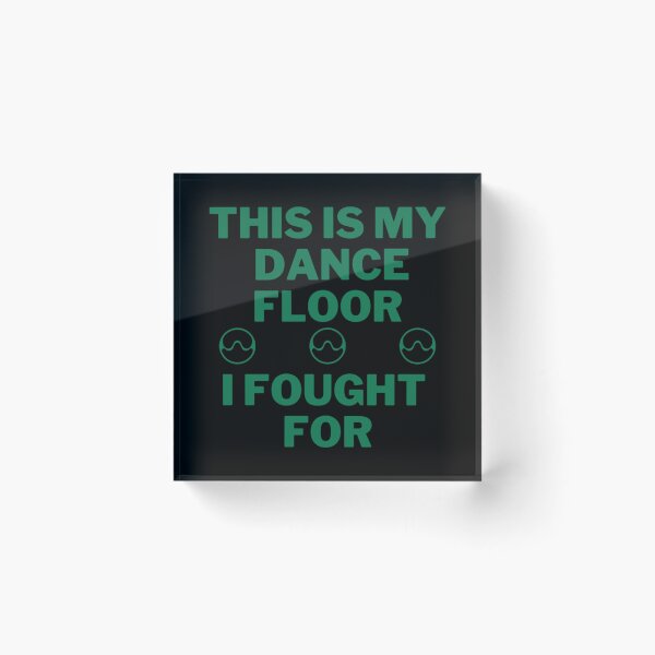 Item preview, Chromatica Ball,This is My Dance Floor I Fought For   designed and sold by Dorothyruss.