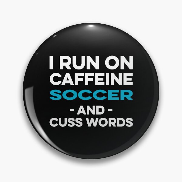 Item preview, I Run on Caffeine Soccer and Cuss Words designed and sold by TendyTees.