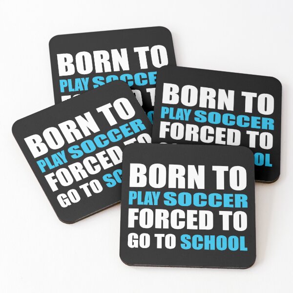 Item preview, Born to Play Soccer Forced to Go to School designed and sold by TendyTees.