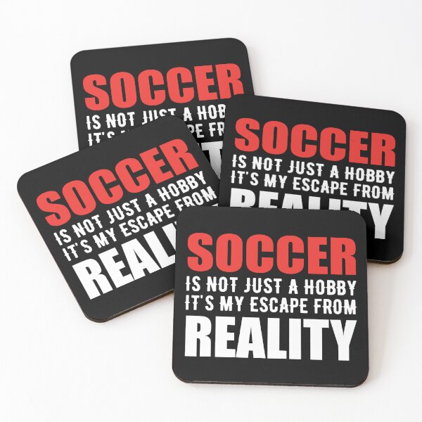 Item preview, Soccer is not just a Hobby It is My Escape From Reality designed and sold by TendyTees.