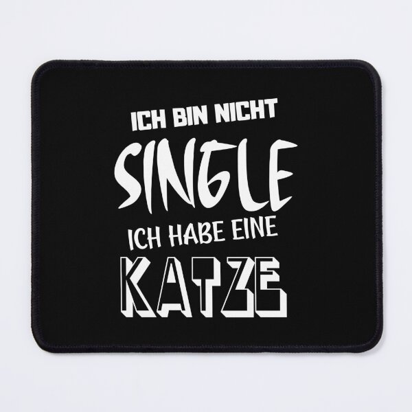 Item preview, Ich bin nicht single ich habe eine katze designed and sold by Akimatax ✯✯✯✯✯.