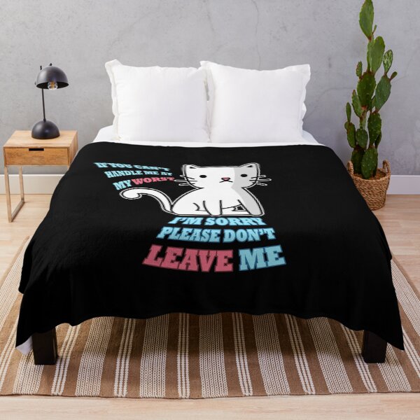 Item preview, if you can't handle me at my worst im sorry please don't leave me classic T-shirt designed and sold by ouaredi.