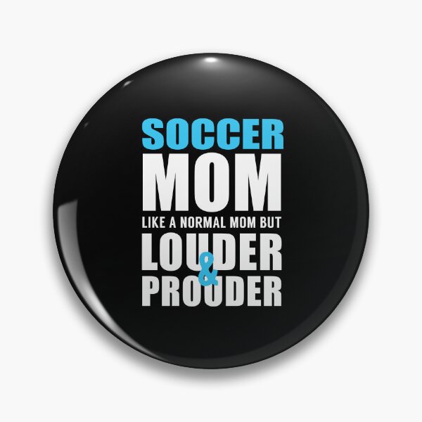 Item preview, Soccer Mom Like a Normal Mom but Louder and Prouder designed and sold by TendyTees.