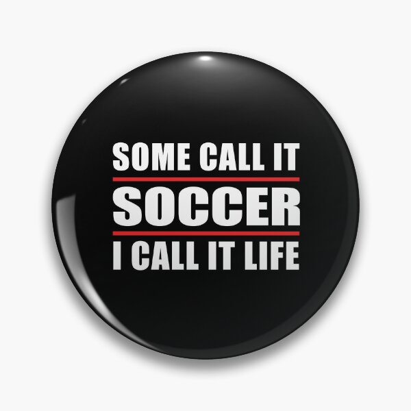 Item preview, Some Call it Soccer I Call it Life designed and sold by TendyTees.