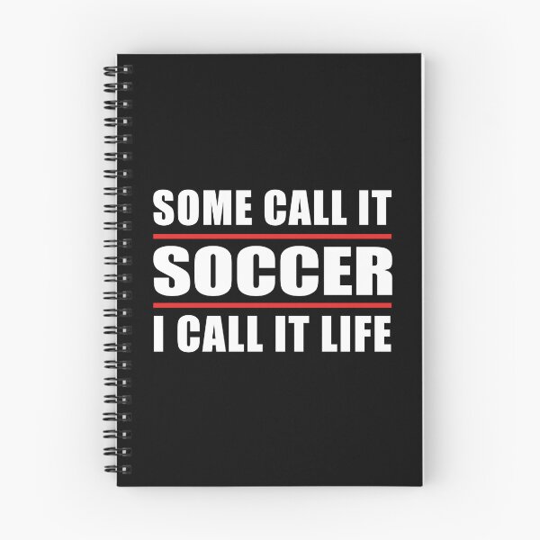 Item preview, Some Call it Soccer I Call it Life designed and sold by TendyTees.