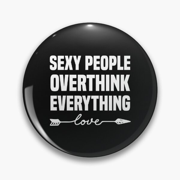 Item preview, sexy people overthink everything designed and sold by Crystakim.