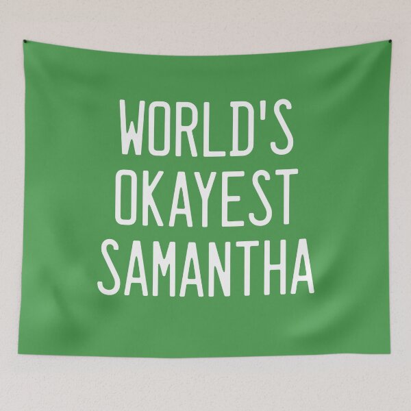 Item preview, World's Okayest Samantha designed and sold by TimespunThreads.