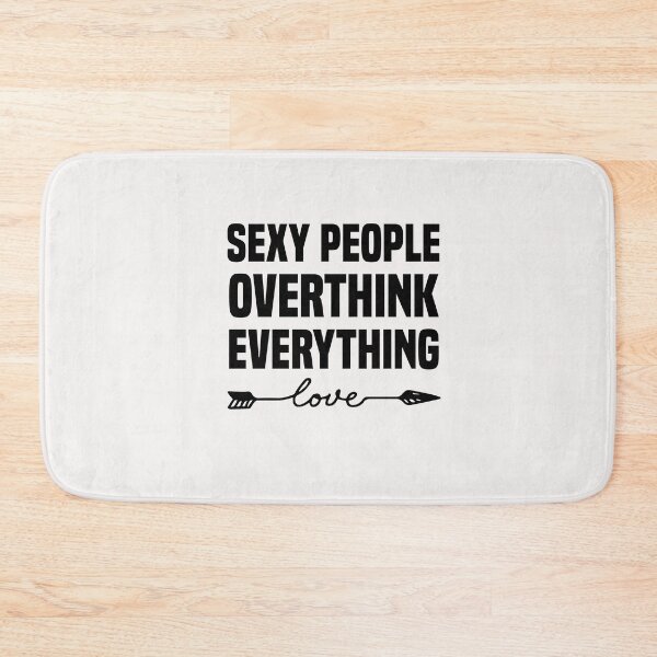Item preview, sexy people overthink everything designed and sold by Crystakim.