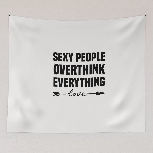 Item preview, sexy people overthink everything designed and sold by Crystakim.