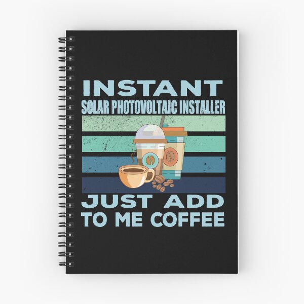 Item preview, Instant solar photovoltaic installer just add to me coffee, construction Job title, joke, quote, funny job title profession , coffee and job title designed and sold by SGS-.