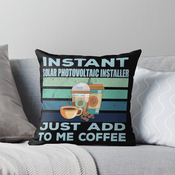 Item preview, Instant solar photovoltaic installer just add to me coffee, construction Job title, joke, quote, funny job title profession , coffee and job title designed and sold by SGS-.