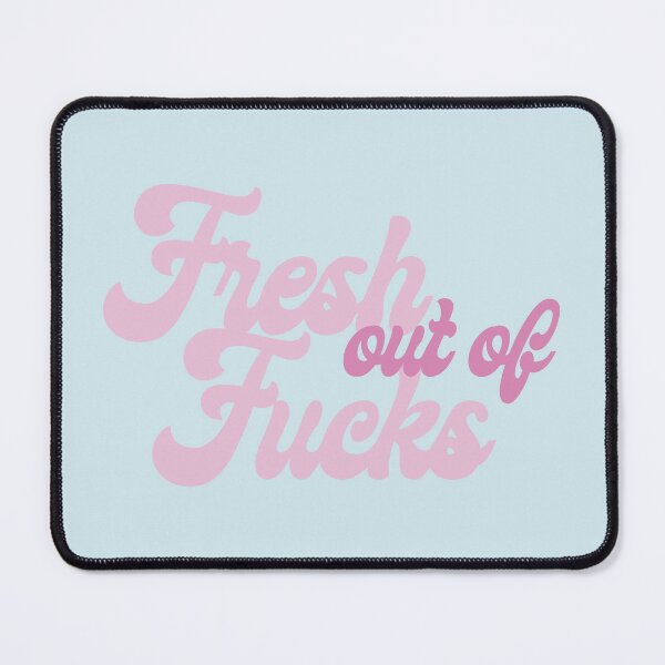 Item preview, Fresh out of F*cks designed and sold by Ashley Castleton.