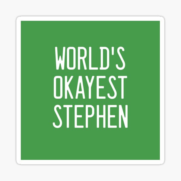 World's Okayest Stephen Sticker