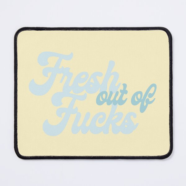 Item preview, Fresh out of F*cks designed and sold by Ashley Castleton.