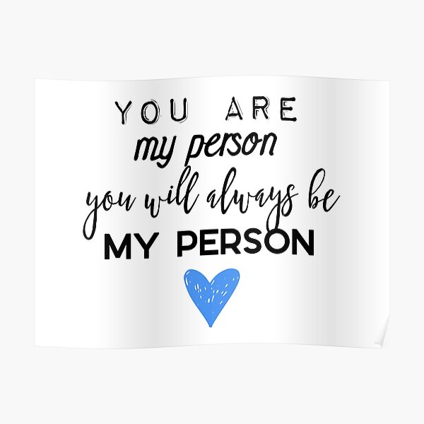 You are my person. You will always be my person. Poster