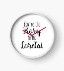 Gilmore Girls - You're the Rory to my Lorelai Clock