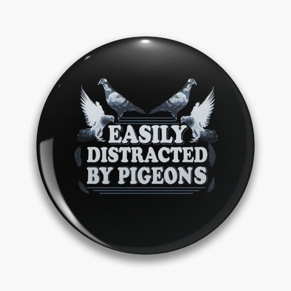 Item preview, Easily Distracted By Pigeons Homing Pigeons designed and sold by DSWShirts.