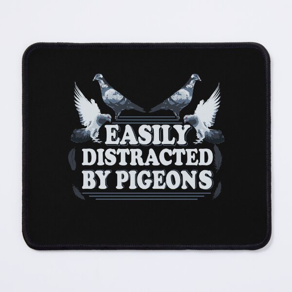 Item preview, Easily Distracted By Pigeons Homing Pigeons designed and sold by DSWShirts.