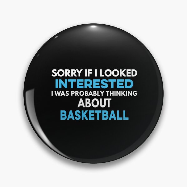 Artikelvorschau, Tut mir leid, wenn ich interessiert aussah, ich dachte wahrscheinlich an Basketball entworfen und verkauft von TendyTees.