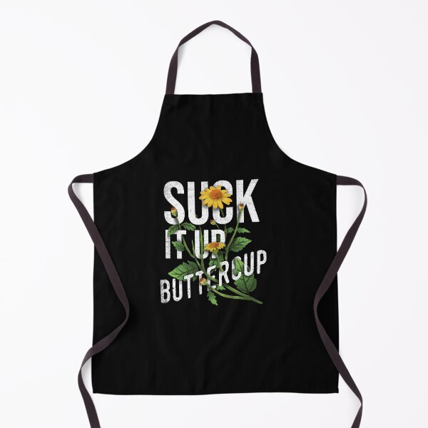 Item preview, Suck it up Buttercup designed and sold by OODHA.