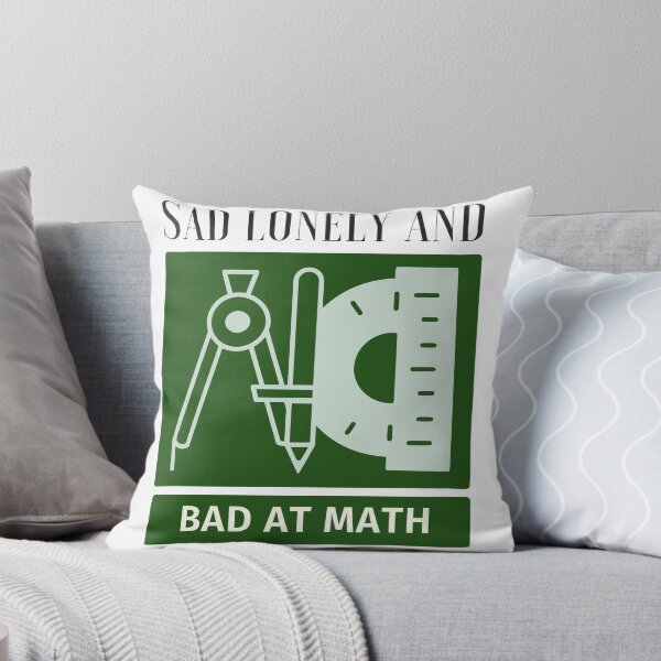 Item preview, Sad lonley and bad at math designed and sold by earth wings.