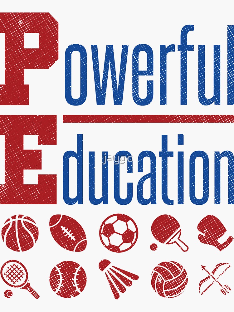 "PE Powerful Education Teacher" Sticker for Sale by jaygo Redbubble