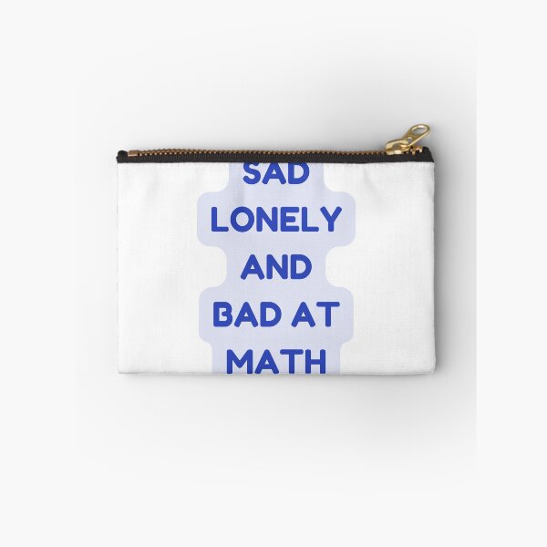 Item preview, Sad lonley and bad at math designed and sold by earth wings.