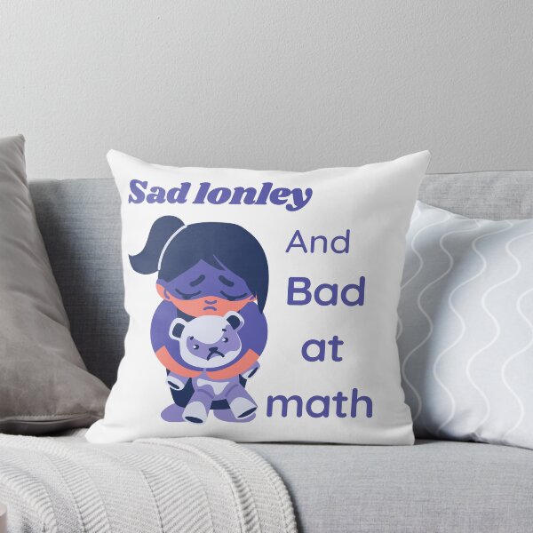 Item preview, Sad lonley and bad at math designed and sold by earth wings.