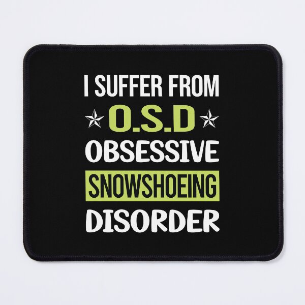 Item preview, Obsessive Love Snowshoeing Snowshoer designed and sold by GobblesBeverley.