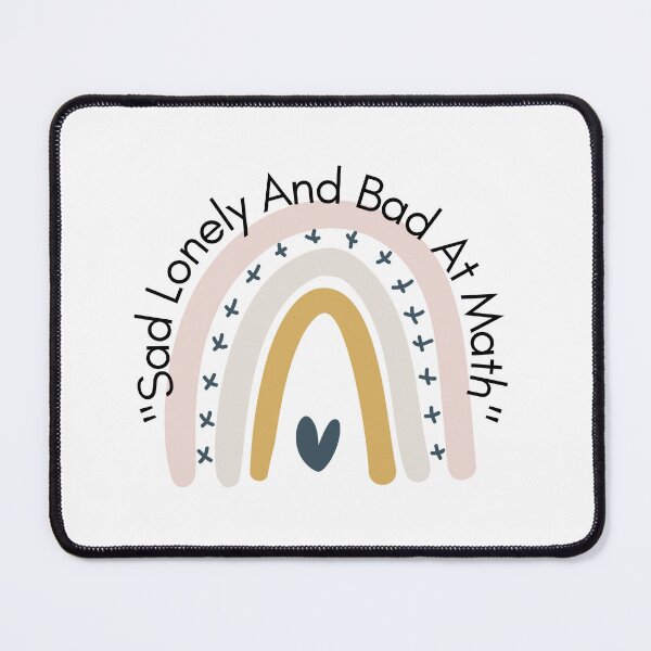 Item preview, Sad lonley and bad at math designed and sold by earth wings.