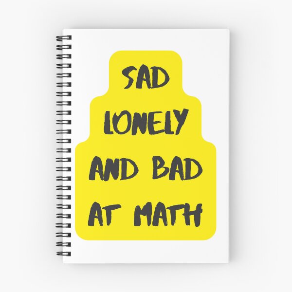 Item preview, Sad lonley and bad at math designed and sold by earth wings.
