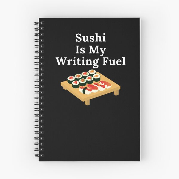 Item preview, Sushi Is My Writing Fuel designed and sold by TheKnightWriter.