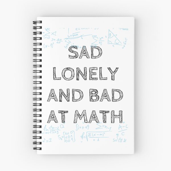 Item preview, Sad lonley and bad at math designed and sold by earth wings.