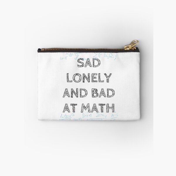 Item preview, Sad lonley and bad at math designed and sold by earth wings.