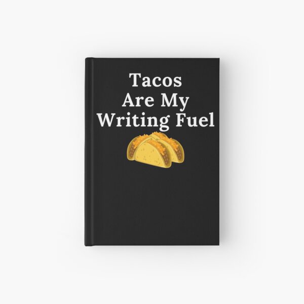 Item preview, Tacos Are My Writing Fuel designed and sold by TheKnightWriter.