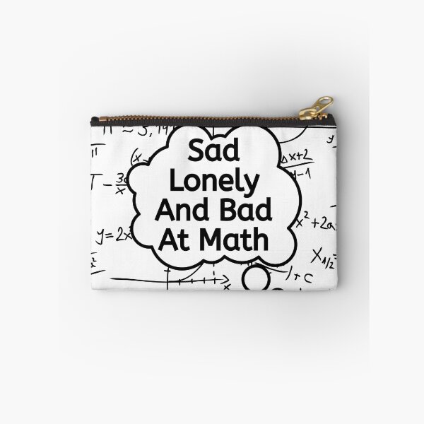 Item preview, Sad lonley and bad at math designed and sold by earth wings.