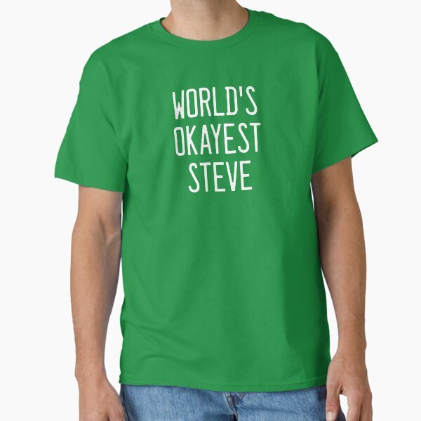 Item preview, World's Okayest Steve designed and sold by TimespunThreads.