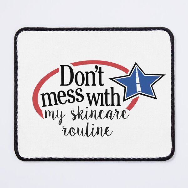 Item preview, Don’t mess with my skincare routine designed and sold by palmwooddesigns.