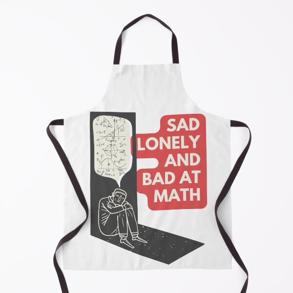 Item preview, Sad lonley and bad at math designed and sold by earth wings.