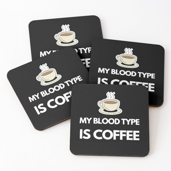 Item preview, My Blood Type is Coffee, Funny Coffee Quotes Gifts designed and sold by joetrade.
