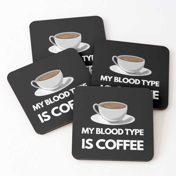 Item preview, My Blood Type is Coffee, Funny Coffee Quotes Gifts designed and sold by joetrade.