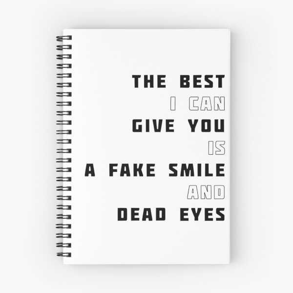 Item preview, The best I can give you is a fake smile and dead eyes HIMYM quote designed and sold by Gabriele Marcucci.