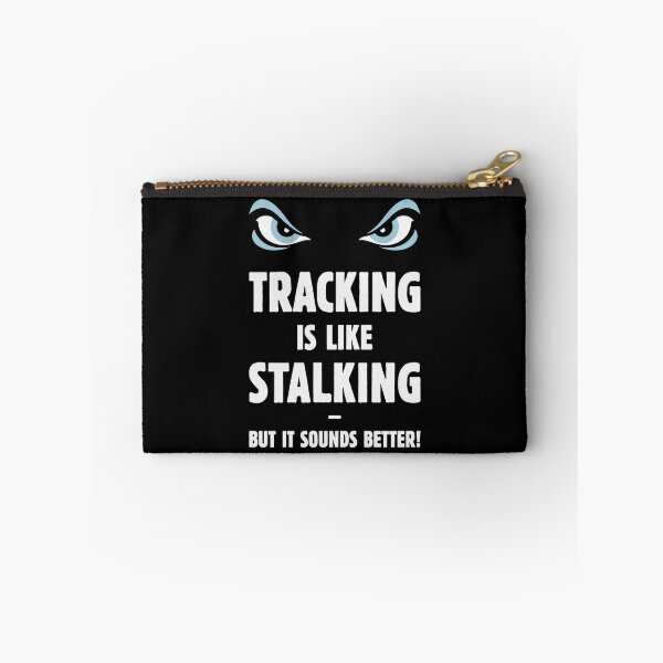 Item preview, Tracking Is Like Stalking – But It Sounds Better! (Eyes) designed and sold by MrFaulbaum.