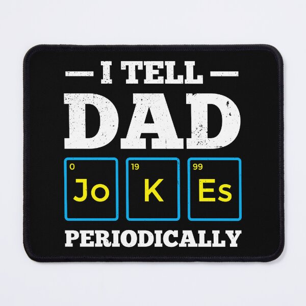 Item preview, I Tell Dad Jokes Periodically Periodic Table Punny Father designed and sold by haselshirt.