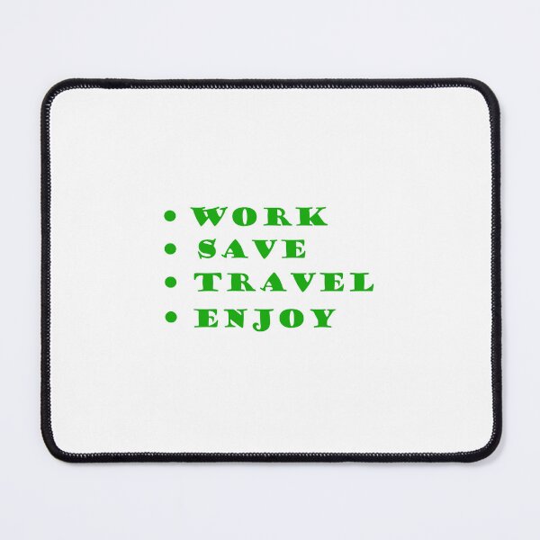 Item preview, Work, Save, Travel, Enjoy artwork in green designed and sold by ArKion.