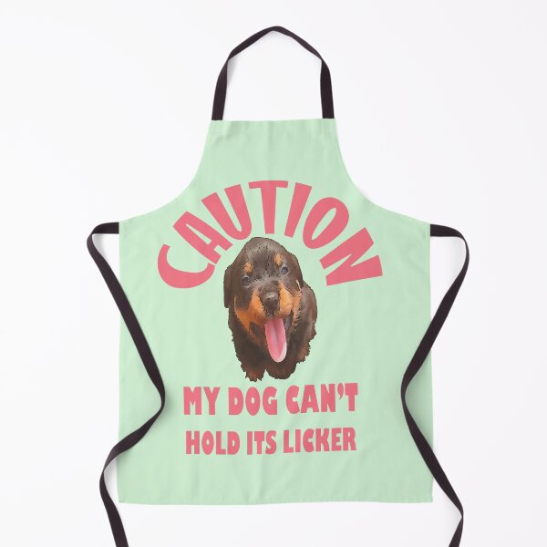 Item preview, Caution My Dog Cant Hold Its Licker Rottweiler Puppy designed and sold by taiche.