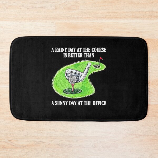 Item preview, A Rainy Day At The Course Is Better Than A Sunny Day At The Office funny golf golfer player funny  designed and sold by beckadamr.