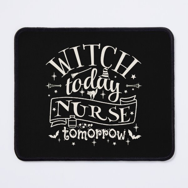 Item preview, Witch Today Nurse Tomorrow, Fun Design For All Nurses On Halloween designed and sold by TrulyEpoque.